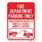 Signmission Fire Department Parking Only Unauthorized Vehicles Towed at Owner Expense, A-1824-24023 A-1824-24023 - alternate 1